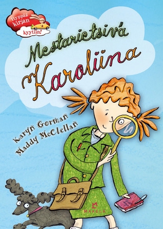 Mestarietsivä Karoliina (Hardcover)