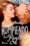 Rompiendo las reglas by Maria  Martinez