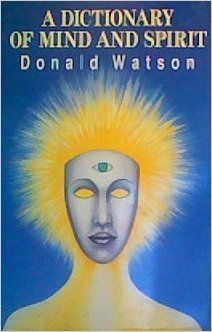 A Dictionary of Mind and Spirit (Hardcover)