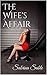 The Wife's Affair (The Wife Series Book 1)
