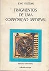 Fragmentos de uma Composição Medieval by José Mattoso
