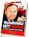 Antypolonizm. Rozmowy o nienawiści wobec Polaków
