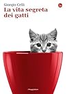 La vita segreta dei gatti