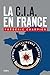La CIA en France. 60 ans d'...