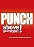 Punch Above Your Weight!