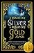 A Branch of Silver, a Branch of Gold
