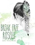 Break Free Roselle