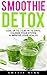 Smoothie Detox by Amelie King