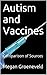 Autism and Vaccines by Megan Groeneveld