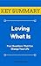 [KEY SUMMARY] Loving What Is: Four Questions That Can Change Your Life (Top Rated 30-min Series)