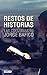 Restos de historias by Jorge Bafico