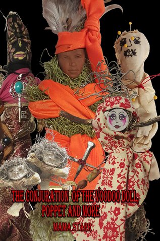 The Conjuration of the Voodoo Doll Poppet and More
