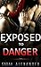 Exposed to Danger by Sarah Alexander