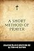 A Short Method Of Prayer