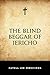 The Blind Beggar of Jericho by Favell Lee Mortimer