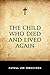 The Child Who Died and Live...