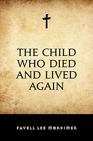 The Child Who Died and Lived Again