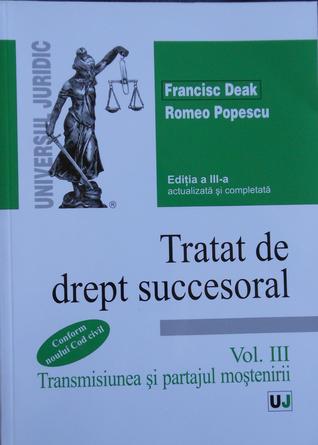 Tratat de drept succesoral. Vol. III. Transmisiunea și partajul moștenirii