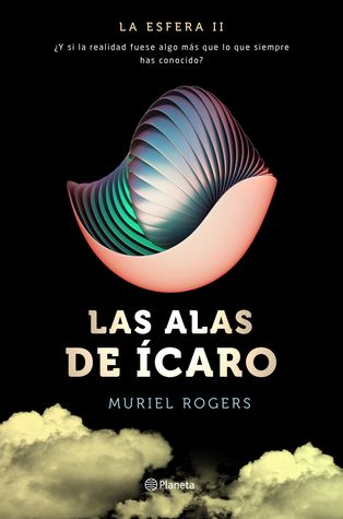 Las alas de Ícaro (La esfera, #2)