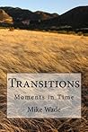 Transitions: Moments in Time