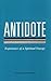 Antidote: Experience of a Spiritual Energy