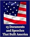 15 Documents and Speeches that Built America by Patrick  Henry