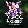 Seven Black Diamonds by Melissa Marr