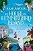 The House on Hummingbird Island by Sam Angus