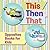 This Then That: Opposites Books for Kids: Early Learning Books K-12 (Baby & Toddler Opposites Books)