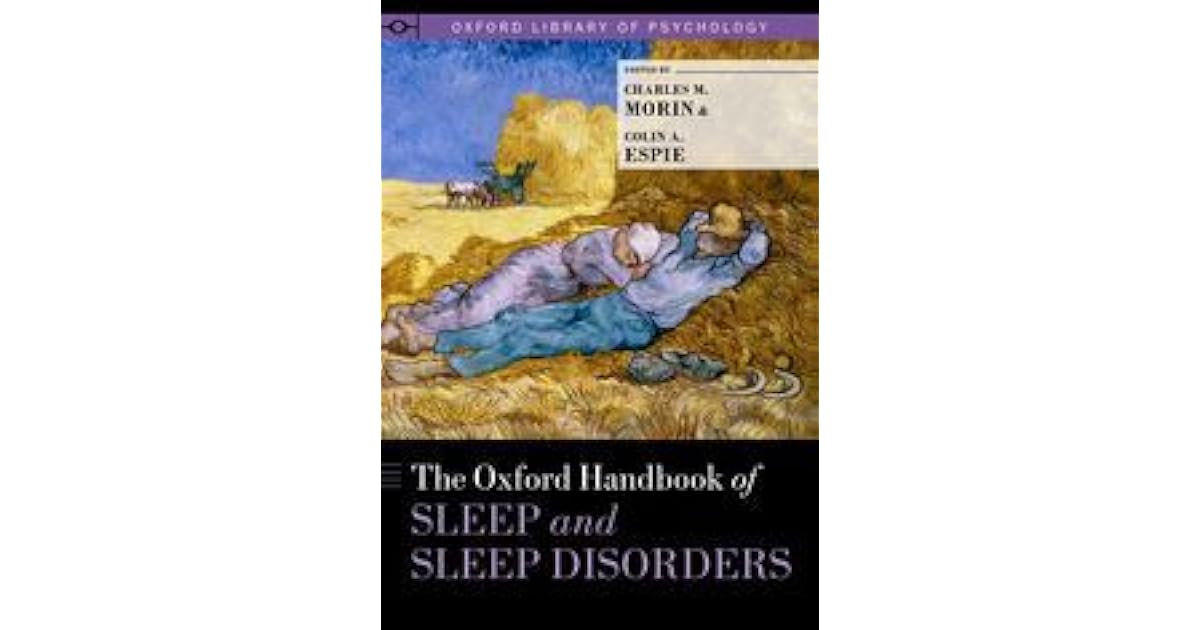 Oxford Handbook of Sleep and Sleep Disorders by Charles M. Morin