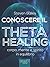 Conoscere il Theta Healing:...