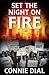 Set the Night on Fire by Connie Dial