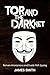 Tor and The Dark Net In 2018: Remain Anonymous Online and Evade NSA Spying (Tor, Dark Net, Anonymous Online, NSA Spying)