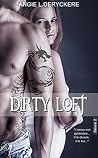 Dirty Loft 2 by Angie L. Deryckere