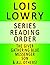 LOIS LOWRY — SERIES READING...