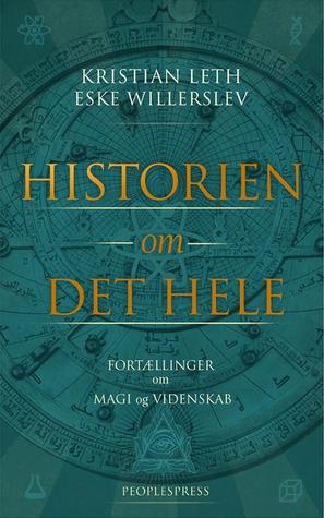 Historien om det hele - fortællinger om magi og videnskab (ebook)