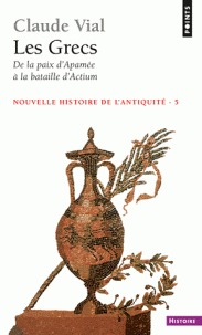 Les Grecs: de la Paix d'Apamée a la Bataille d'Actium, 188-31 (Mass Market Paperback)