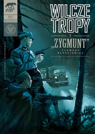 Wilcze tropy. Zeszyt 1. „Zygmunt”