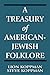 A Treasury of American-Jewish Folklore