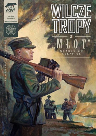 Wilcze tropy. Zeszyt 3. „Młot”