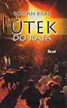 Útek do raja by Roman Brat