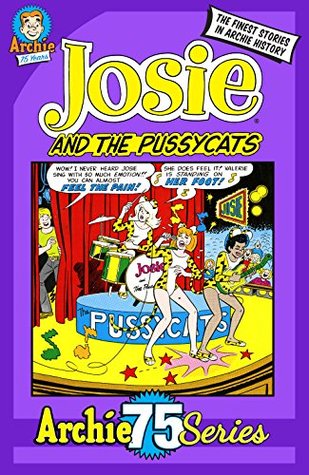 Archie 75 Series #12: Josie and the Pussycats (Kindle Edition)