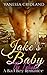 BILLIONAIRE ROMANCE: Jake's Baby - The Intruder (Book 4) (Bad Boy Alpha Stepbrother BBW Romance)