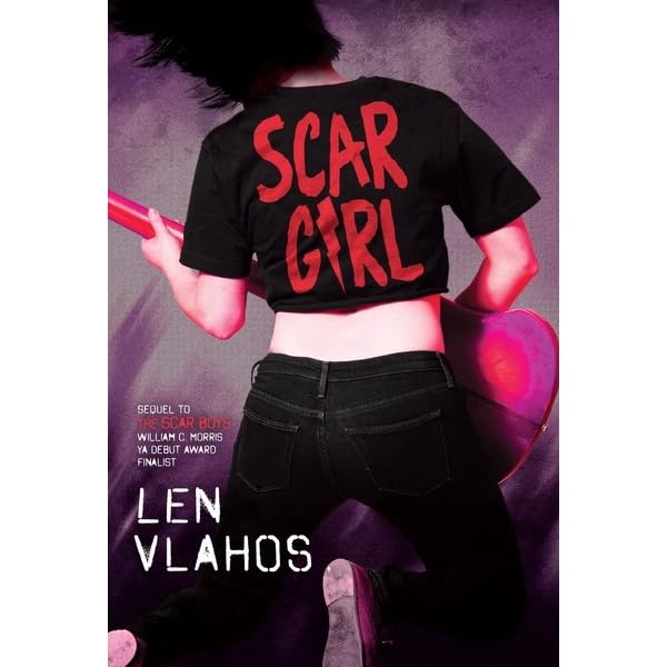 Scar Girl (The Scar Boys, 2) by Len Vlahos — Reviews, Discussion