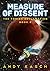 Measure of Dissent (The Tor...