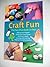 Craft Fun (Craft Fun: Five Fun-filled Books in One)