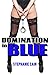Domination in Blue by Stephanie Cain