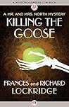 Killing the Goose (Mr. & Mrs. North, #7)