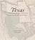 Texas: Mapping the Lone Star State through History: Rare and Unusual Maps from the Library of Congress (Mapping the States through History)