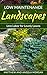 Low Maintenance Landscapes:...